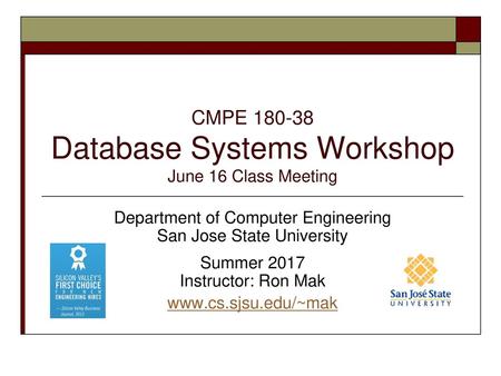 CMPE Database Systems Workshop June 16 Class Meeting