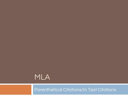 Parenthetical Citations/In Text Citations