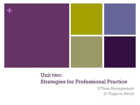 Unit two: Strategies for Professional Practice