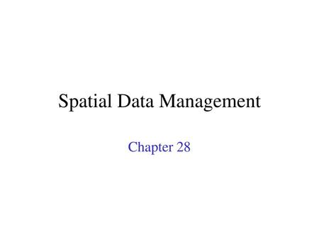 Spatial Data Management