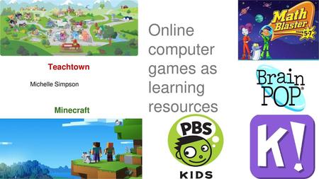 Online computer games as learning resources