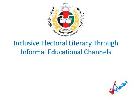 Inclusive Electoral Literacy Through Informal Educational Channels