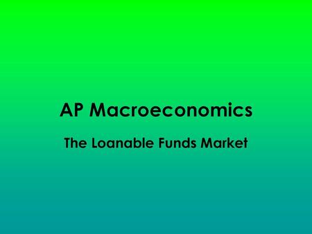 The Loanable Funds Market