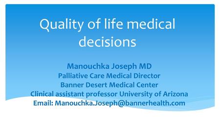 Quality of life medical decisions