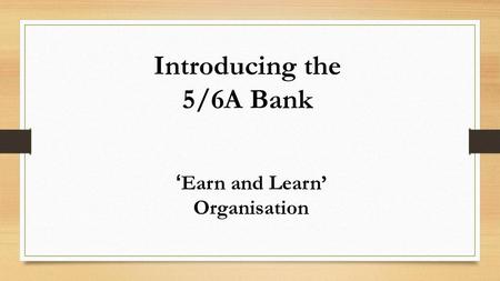 Introducing the 5/6A Bank