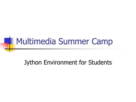 Multimedia Summer Camp