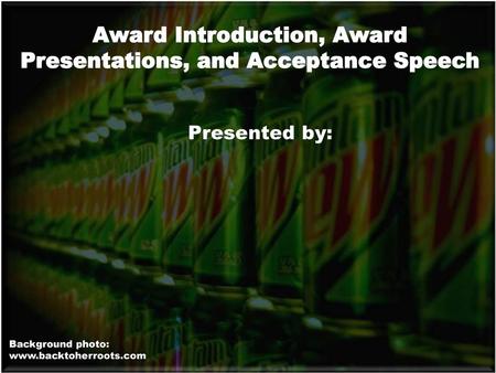 Award Introduction, Award Presentations, and Acceptance Speech