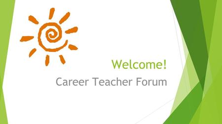 Welcome! Career Teacher Forum.