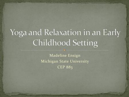 Yoga and Relaxation in an Early Childhood Setting