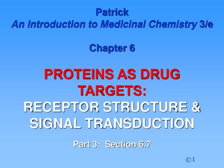 An Introduction to Medicinal Chemistry 3/e PROTEINS AS DRUG TARGETS: