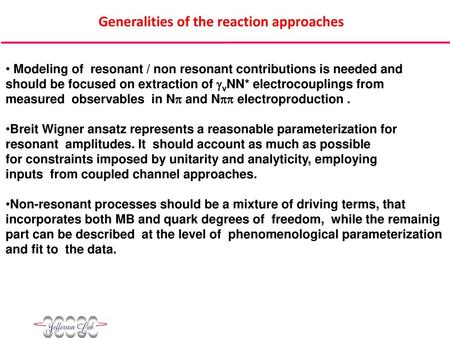 Generalities of the reaction approaches