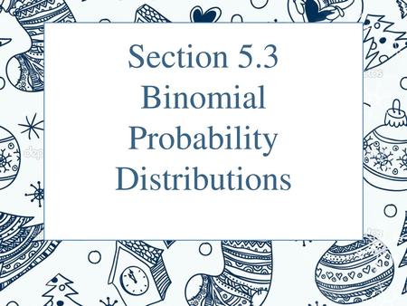 Binomial Probability Distributions