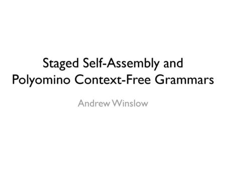 Staged Self-Assembly and Polyomino Context-Free Grammars