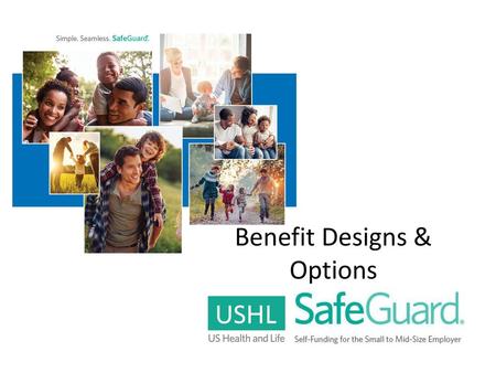 Benefit Designs & Options