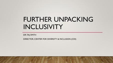 Further Unpacking inclusivity