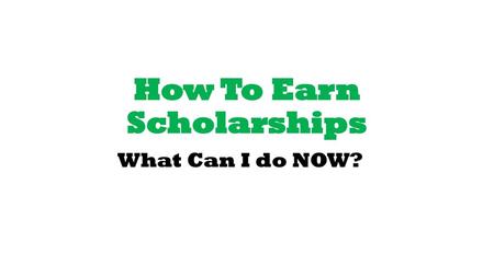 How To Earn Scholarships