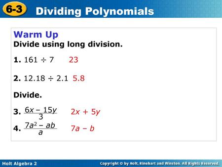 Warm Up Divide using long division ÷ ÷