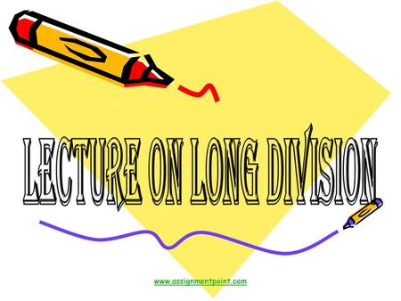 Lecture on LONG DIVISION