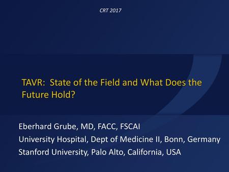 TAVR: State of the Field and What Does the Future Hold?