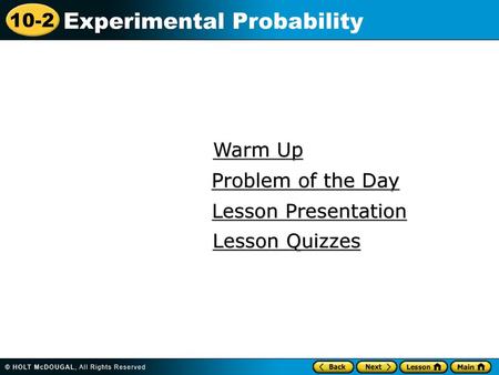 Warm Up Problem of the Day Lesson Presentation Lesson Quizzes.