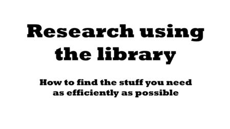 Research using the library