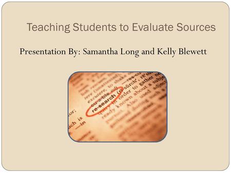 Teaching Students to Evaluate Sources