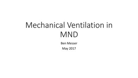 Mechanical Ventilation in MND