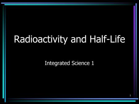 Radioactivity and Half-Life