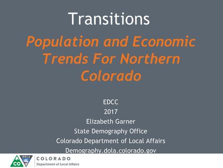 Population and Economic Trends For Northern Colorado