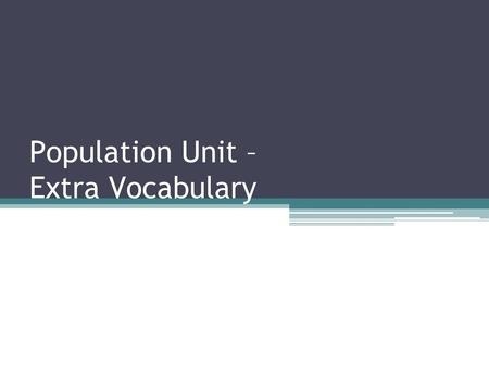 Population Unit – Extra Vocabulary