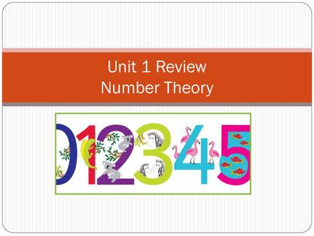 Unit 1 Review Number Theory