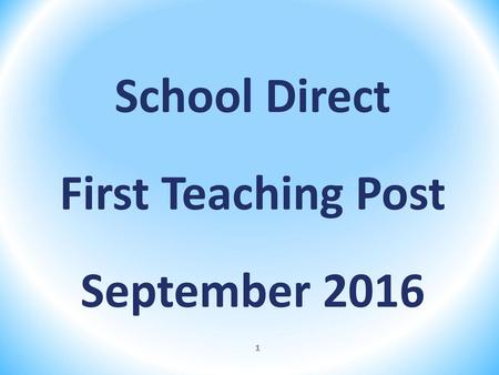 School Direct First Teaching Post September 2016.