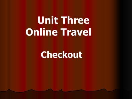 Unit Three Online Travel