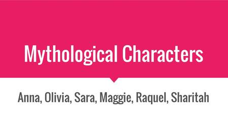 Mythological Characters