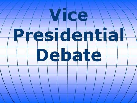 Vice Presidential Debate