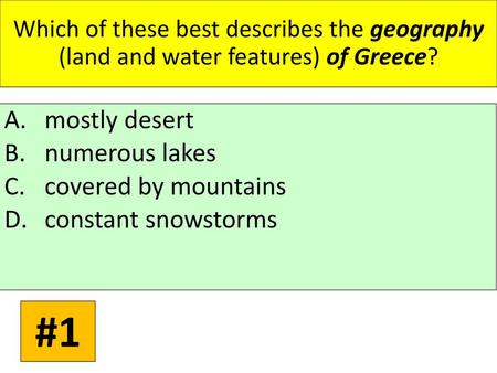 #1 mostly desert numerous lakes covered by mountains