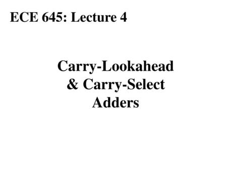 Carry-Lookahead & Carry-Select Adders