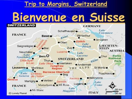 Bienvenue en Suisse.