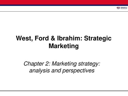 West, Ford & Ibrahim: Strategic Marketing