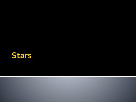 Stars.