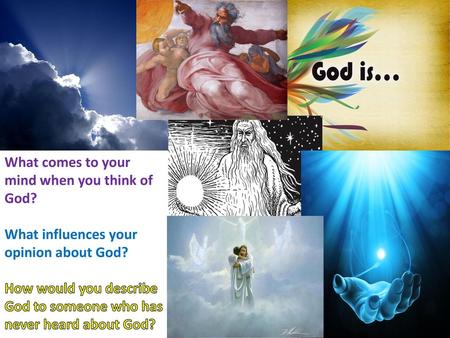 What comes to your mind when you think of God?