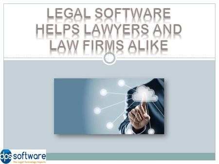 Legal Software Helps Lawyers and Law Firms Alike