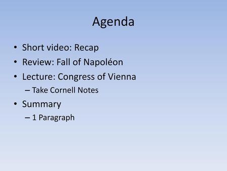 Agenda Short video: Recap Review: Fall of Napoléon