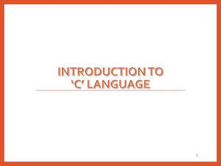 Introduction to ‘c’ language