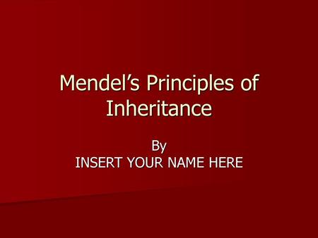 Mendel’s Principles of Inheritance