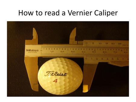 How to read a Vernier Caliper