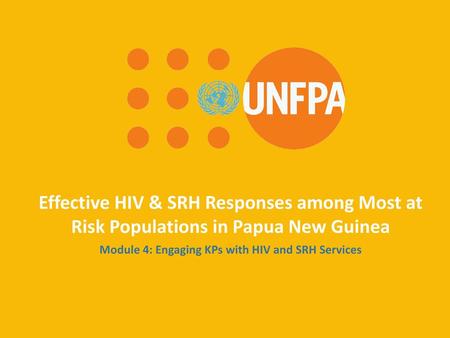 Module 4: Engaging KPs with HIV and SRH Services