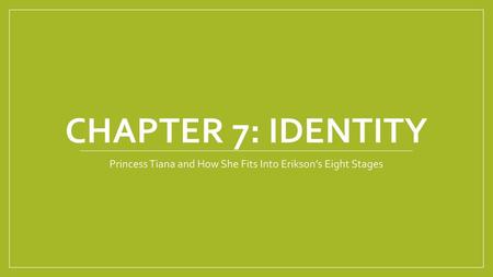 Princess Tiana and How She Fits Into Erikson’s Eight Stages