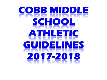 Cobb Middle School Athletic Guidelines 2017-2018.