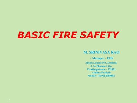 BASIC FIRE SAFETY M. SRINIVASA RAO - Manager – EHS